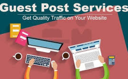 Best Guest Posting Services: What to Look For and Why It Matters