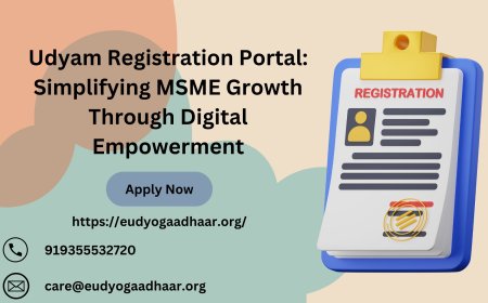 Udyam Registration Portal: Simplifying MSME Growth Through Digital Empowerment