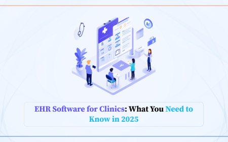 EHR Software for Clinics: What You Need to Know in 2025