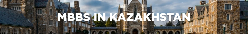 MBBS Admission in Kazakhstan: A Smart Choice for Indian Medical Aspirants