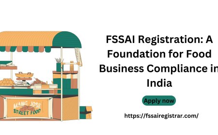 FSSAI Registration: A Foundation for Food Business Compliance in India