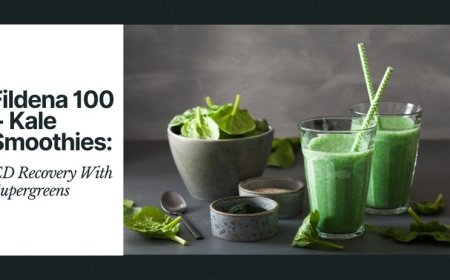 Fildena 100 + Kale Smoothies: ED Recovery With Supergreens