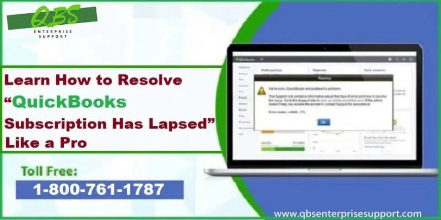 Subscription Has Lapsed Error in QuickBooks Desktop? Here’s the Fix