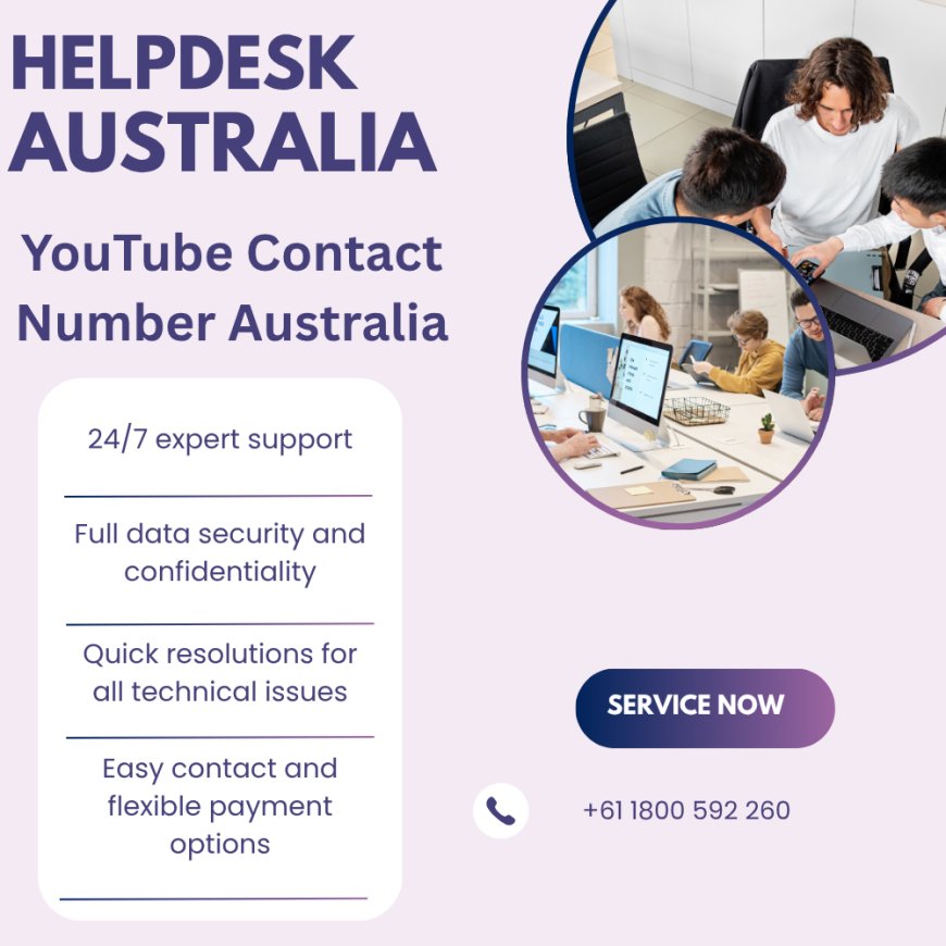 Need Support? Call YouTube Contact Number Australia +61-180-059-2260 for quick assistance.