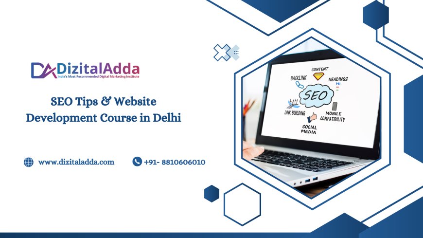 SEO Tips & Website Development Course in Delhi