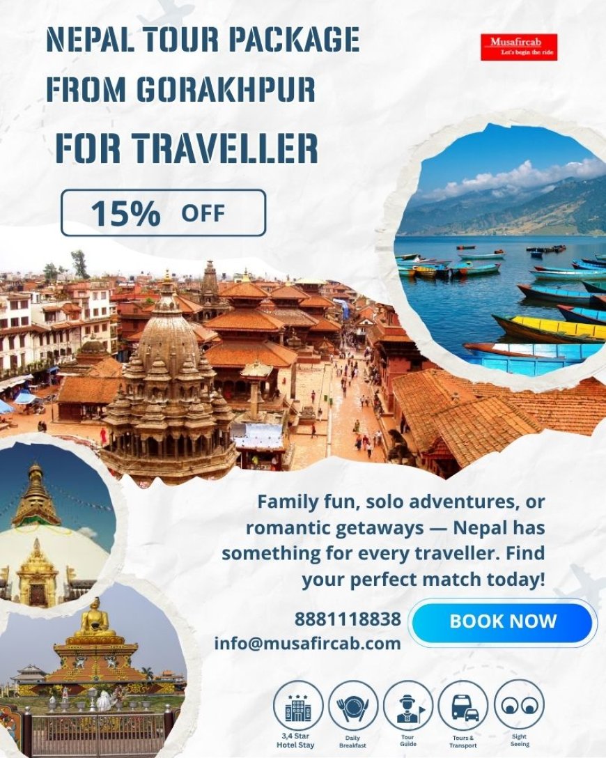Planning a Weekend Trip? Nepal Tour Package from Gorakhpur
