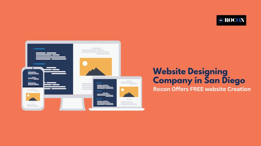 Finding the Right Website Designing Company in San Diego