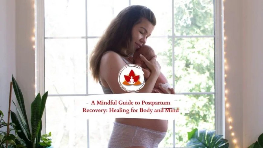 Understanding Postpartum Recovery