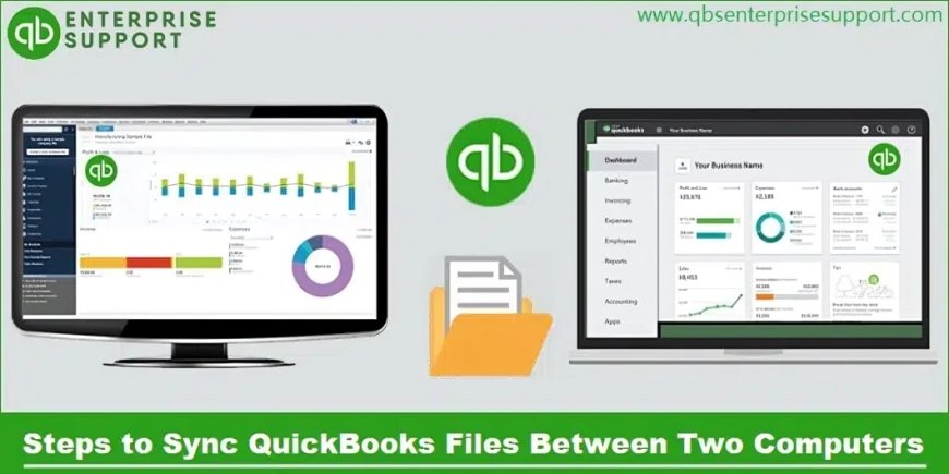 QuickBooks File Sharing Made Simple: Sync Across Two Computers